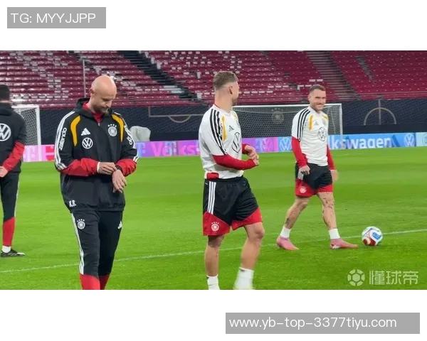 施洛特贝克有望参加德国队训练基米希继续缺席状态引关注